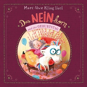 Das NEINhorn und der Geburtstag Hörbuch